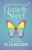 To co bezcenne - Danielle Steel