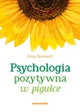Psychologia pozytywna w pigułce - Boniwell Ilona