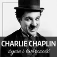Charlie Chaplin. Życie i twórczość - Konstanty Jankowski