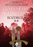 Bolesław Chrobry Rozdroża - Antoni Gołubiew