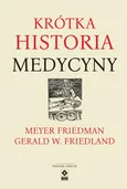 Krótka historia medycyny - Friedland Gerald W.