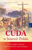 Cuda w historii Polski - Aleksandra Polewska