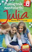 Pamiętnik nastolatki 8. Julia - Beata Andrzejczuk
