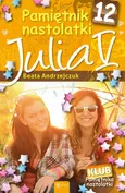 Pamiętnik nastolatki 12. Julia V - Beata Andrzejczuk