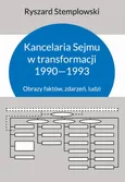 Kancelaria Sejmu w transformacji 1990-1993 - Ryszard Stemplowski