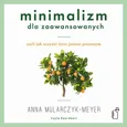 Minimalizm dla zaawansowanych - Anna Mularczyk-Meyer