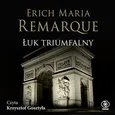 Łuk Triumfalny - Erich Maria Remarque