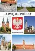 …A imię jej Polska - Mirosława Witek