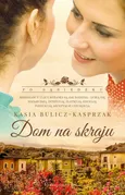 Dom na skraju - Kasia Bulicz-Kasprzak