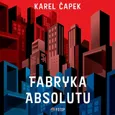 Fabryka Absolutu - Karel Capek