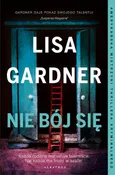 NIE BÓJ SIĘ - Lisa Gardner
