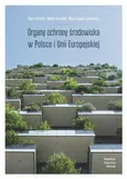 Organy ochrony środowiska w Polsce i Unii Europejskiej - Diana Trzcińska