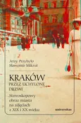 Kraków przez uchylone drzwi. - Sławomir Mikrut