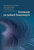 Innowacje na rynkach finansowych - Jan Monkiewicz