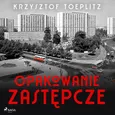 Opakowanie zastępcze - Krzysztof Toeplitz