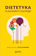 Dietetyka w psychiatrii i neurologii - Lucyna Ostrowska