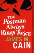 The Postman Always Rings Twice - Cain James M.