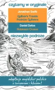 Czytamy w oryginale Niezwykłe podróże Podróże Guliwera Robinson Crusoe - Daniel Defoe