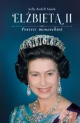 Elżbieta II Portret monarchini - Smith Sally Bedell