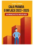 Cała prawda o inflacji 2022-2025 - Paweł Górnik