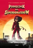 Podręcznik dla superbohaterów Część 1 Podręcznik - Elias Vahlund