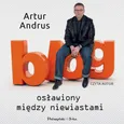 Blog osławiony między niewiastami - Artur Andrus