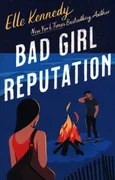 Bad Girl Reputation - Elle Kennedy