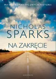 NA ZAKRĘCIE - Nicholas Sparks