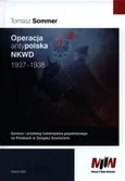 Operacja antypolska NKWD 1937-1938 - Tomasz Sommer