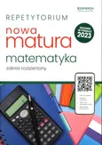 Repetytorium Nowa Matura 2023 Matematyka Zakres rozszerzony - Adam Konstantynowicz