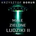 Małe zielone ludziki 2 - Krzysztof Boruń
