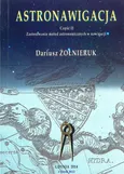 Astronawigacja. Część 2. Zastosowanie metod astronomicznych w nawigacji - Dariusz Żołnieruk