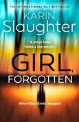 Girl, Forgotten - Karin Slaughter