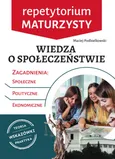 Wiedza o społeczeństwie Repetytorium maturzysty - Maciej Podbielkowski