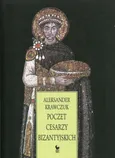 Poczet cesarzy bizantyjskich - Aleksander Krawczuk