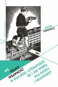 Niepełnosprawność w polskiej literaturze XX i XXI wieku dla dzieci i młodzieży - Alicja Fidowicz