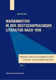 Marienmotive in der deutschsprachigen Literatur nach 1918 - Agnieszka Sowa