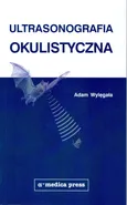 Ultrasonografia okulistyczna - Outlet - Adam Wylęgała