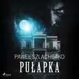 Pułapka - Paweł Szlachetko