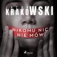 Nikomu nic nie mów - Jacek Krakowski