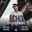 Echo Przeszłości - Ewelina Nawara