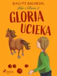 Ada i Gloria 2: Gloria ucieka - Birgitte Bregnedal