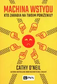 Machina wstydu - Cathy O’Neil