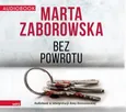 Bez powrotu - Marta Zaborowska