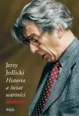 Historia a świat wartości - Jerzy Jedlicki