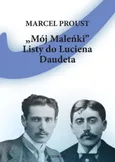 Mój Maleńki Listy do Luciena Daudeta - Lucien Daudet
