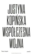 Współczesna wojna - Justyna Kopińska