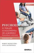 Psychoedukacja w terapii uzależnienia od alkoholu - Anna Mańkowska