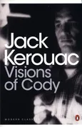 Visions of Cody - Jack Kerouac