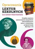 Opracowania lektur szkolnych dla szkoły podstawowej - Katarzyna Zioła-Zemczak